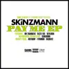 Skinzmann - Pay Me (feat. Mr Traumatik, Dizzle Kid & Devilman) - Single